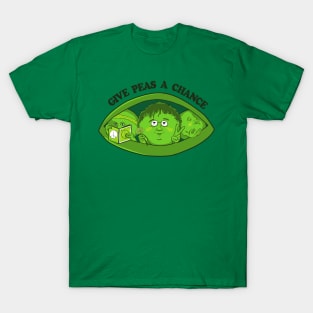 Give Peas a Chance T-Shirt